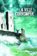 Ville corrompue (La), t. 02